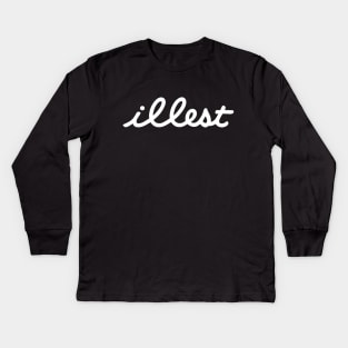 Illest Kids Long Sleeve T-Shirt